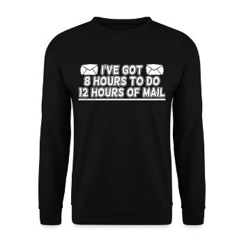 Habe 8 Stunden Zeit Um 12 Stunden Post Postbote - Unisex Pullover - Schwarz - Vorne - Alina (178cm) & Michal (187cm)