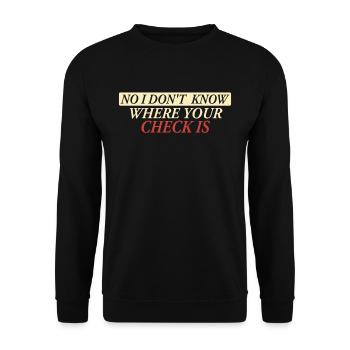Non, je ne sais pas où est votre chèque facteur - Sweat-shirt Unisexe - noir - Devant - Alina (178cm) & Michal (187cm)