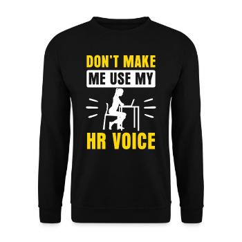 Ne me forcez pas à utiliser ma voix hr - Sweat-shirt Unisexe - noir - Devant - Alina (178cm) & Michal (187cm)