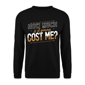 Wie Viel Wird Es Mich Kosten? Papa Vater Papi - Unisex Pullover - Schwarz - Vorne - Alina (178cm) & Michal (187cm)