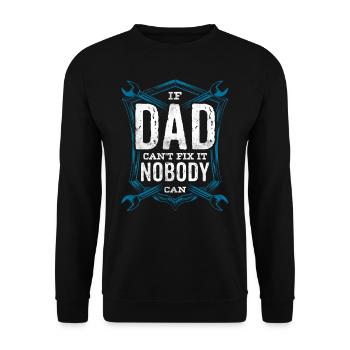 If Dad can't fix it, no one can fix it - Unisex Sweatshirt - black - Front - Alina (178cm) & Michal (187cm)