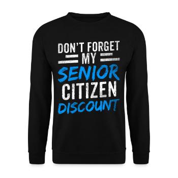 Don't Forget My Senior Discount Daddy - Unisex Sweatshirt - black - Front - Alina (178cm) & Michal (187cm)