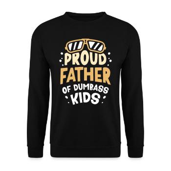 Proud Father Of Stupid Kids Daddy Papa Sayings - Unisex Sweatshirt - black - Front - Alina (178cm) & Michal (187cm)