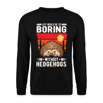 La vie serait si ennuyeuse sans Hedgehogs Hedgehog - Sweat-shirt Unisexe - noir - Devant - Alina (178cm) & Michal (187cm)