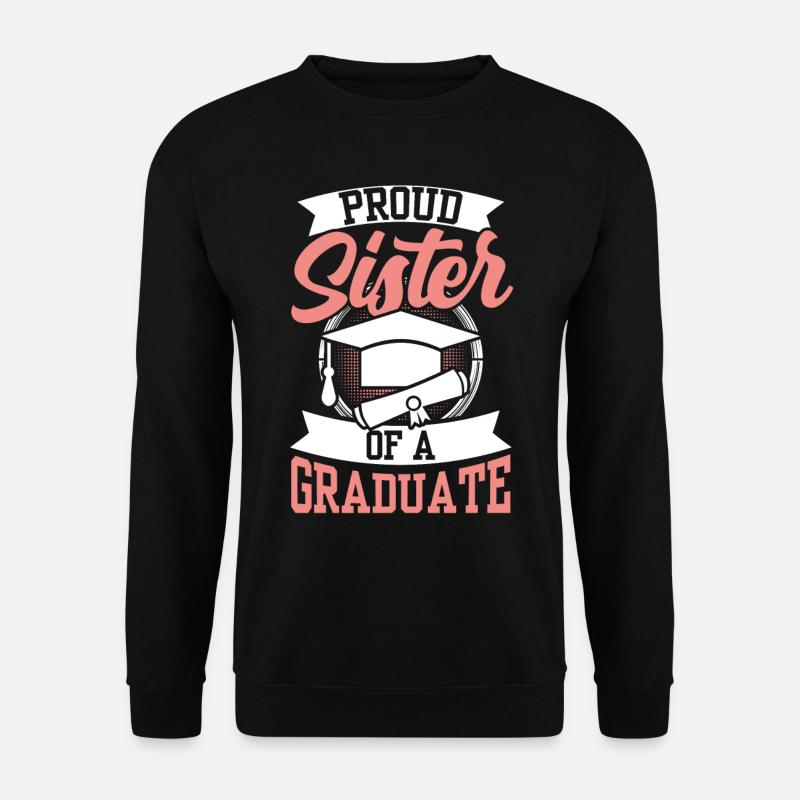 Fière sœur d’un diplômé diplômé - Sweat-shirt Unisexe - noir