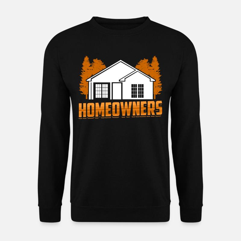 Homeowner Homeowner Homeowner Host - Unisex Sweatshirt - black