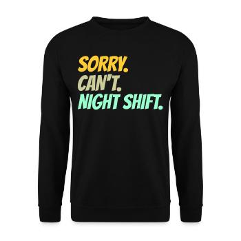 Sorry Kann Nicht Nachtschicht Beruf Nacht Schicht - Unisex Pullover - Schwarz - Vorne - Alina (178cm) & Michal (187cm)