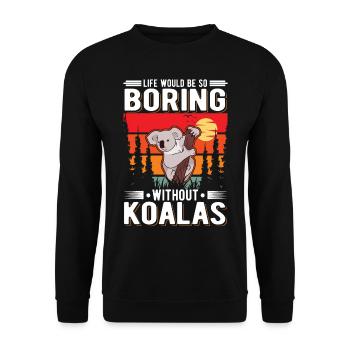 La vie serait si ennuyeuse sans Koalas Koalabär - Sweat-shirt Unisexe - noir - Devant - Alina (178cm) & Michal (187cm)