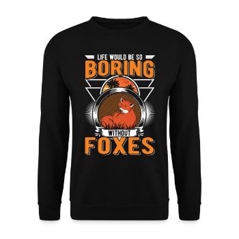 La vie serait si ennuyeuse sans Foxes Fuchs - Sweat-shirt Unisexe - noir - Devant - Alina (178cm) & Michal (187cm)