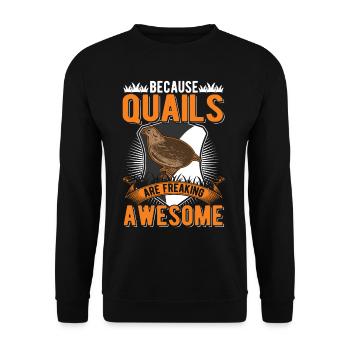 Because Quails are freaking awesome Wachtel - Unisex Pullover - Schwarz - Vorne - Alina (178cm) & Michal (187cm)