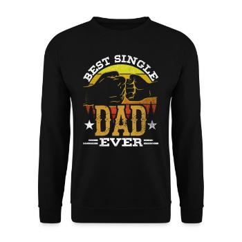 Best Single Father Ever Dad - Unisex Sweatshirt - black - Front - Alina (178cm) & Michal (187cm)
