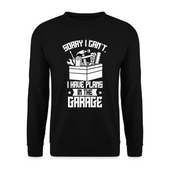 désolé ne peut pas avoir de plans dans le garage - Sweat-shirt Unisexe - noir - Devant - Alina (178cm) & Michal (187cm)