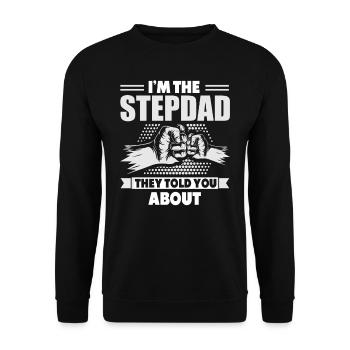 I'm the stepfather they told you about - Unisex Sweatshirt - black - Front - Alina (178cm) & Michal (187cm)