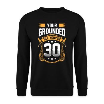 You have house arrest until you are 30 Father Papa - Unisex Sweatshirt - black - Front - Alina (178cm) & Michal (187cm)