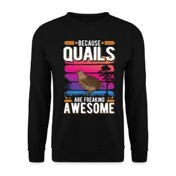 Because Quails are freaking awesome Wachtel - Unisex Pullover - Schwarz - Vorne - Alina (178cm) & Michal (187cm)