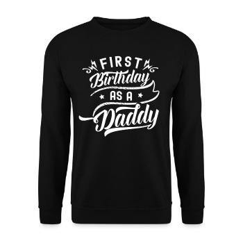 Erster Geburtstag Als Papi Papa Vater Party - Unisex Pullover - Schwarz - Vorne - Alina (178cm) & Michal (187cm)