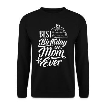 Beste Geburtstags Mama Aller Zeiten Geburtstag - Unisex Pullover - Schwarz - Vorne - Alina (178cm) & Michal (187cm)