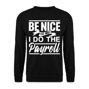 Soyez gentil avec moi je fais la paie - Sweat-shirt Unisexe - noir - Devant - Alina (178cm) & Michal (187cm)