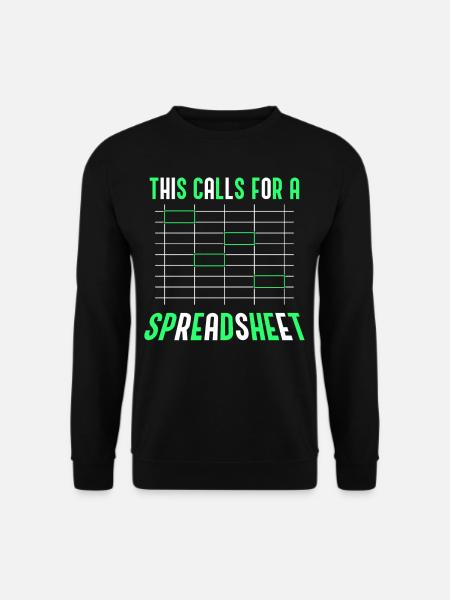 This Requires A Spreadsheet Accountant Table - Unisex Sweatshirt - black