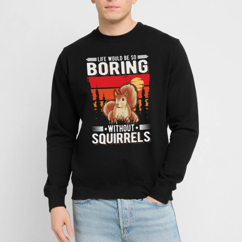 Squirrel Gift Squirrel Grey Squirrel Unisex Sweatshirt