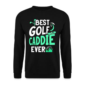 Best Golf Caddie Ever Golf Golfing Golfer - Unisex Sweatshirt - black - Front - Alina (178cm) & Michal (187cm)