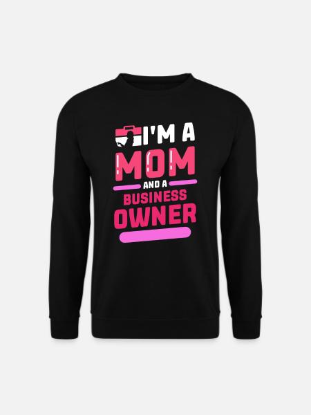 Ich Bin Eine Mutter Und Eine Geschäftsinhaberin - Unisex Pullover - Schwarz