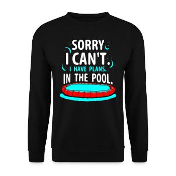 I can't I have plans for the pool sorry - Unisex Sweatshirt - black - Front - Alina (178cm) & Michal (187cm)