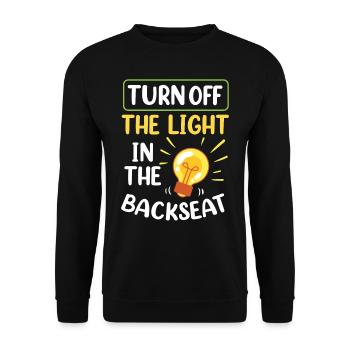 Mach Das Licht Auf Dem Rücksitz Aus Papa Vater - Unisex Pullover - Schwarz - Vorne - Alina (178cm) & Michal (187cm)