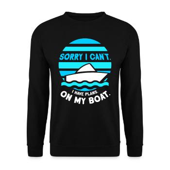 I can't I have plans for my boat hobby - Unisex Sweatshirt - black - Front - Alina (178cm) & Michal (187cm)
