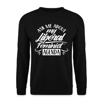 Frag Mich Nach Liberal Feministischer Agenda - Unisex Pullover - Schwarz - Vorne - Alina (178cm) & Michal (187cm)