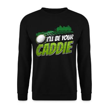 I will be your caddie Golf Golf golfer - Unisex Sweatshirt - black - Front - Alina (178cm) & Michal (187cm)