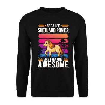 Because Shetland Ponies are freaking awesome - Unisex Pullover - Schwarz - Vorne - Alina (178cm) & Michal (187cm)