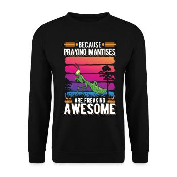 Because Praying Mantises are freaking awesome - Unisex Sweatshirt - black - Front - Alina (178cm) & Michal (187cm)