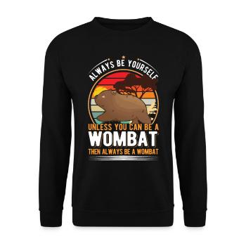 Soyez toujours vous-même à moins que vous ne puissiez être un Wombat - Sweat-shirt Unisexe - noir - Devant - Alina (178cm) & Michal (187cm)