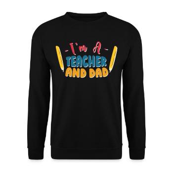 Ich Bin Lehrer Und Vater Vatertag Papa Homeschool - Unisex Pullover - Schwarz - Vorne - Alina (178cm) & Michal (187cm)