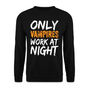 Only vampires work at night sayings day shift - Unisex Sweatshirt - black - Front - Alina (178cm) & Michal (187cm)
