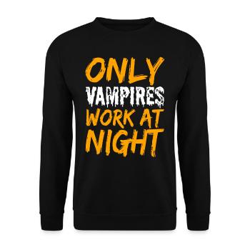 Only vampires work at night sayings day shift - Unisex Sweatshirt - black - Front - Alina (178cm) & Michal (187cm)