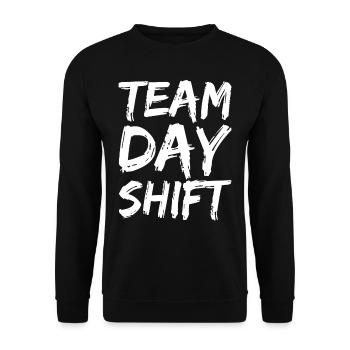 Team Day Shift Proverbs Shift Work Day Shift - Unisex Sweatshirt - black - Front - Alina (178cm) & Michal (187cm)