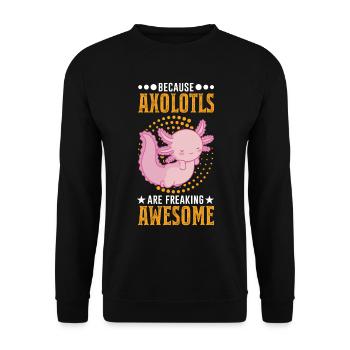 Because Axolotls are freaking awesome - Unisex Sweatshirt - black - Front - Alina (178cm) & Michal (187cm)