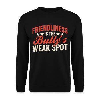 Freundlichkeit Ist Die Schwachstelle Des Mobbers - Unisex Pullover - Schwarz - Vorne - Alina (178cm) & Michal (187cm)