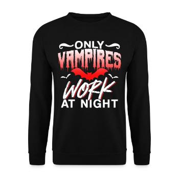 Only vampires work at night sayings day shift - Unisex Sweatshirt - black - Front - Alina (178cm) & Michal (187cm)
