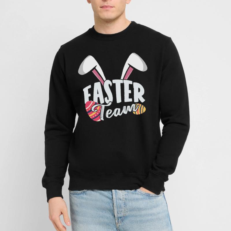 Easter Team Easter Easter Easter Easter Easter Unisex Sweatshirt
