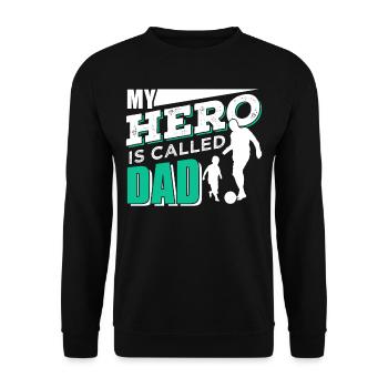 My Hero Is Called Papa Father Day Sayings Father Daddy - Unisex Sweatshirt - black - Front - Alina (178cm) & Michal (187cm)