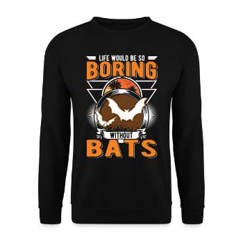 Life would be so boring without Bats Fledermaus - Unisex Sweatshirt - black - Front - Alina (178cm) & Michal (187cm)