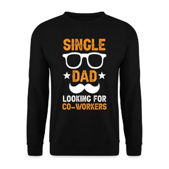 Single Dad Addiction Fellow Campaigner Single Parent Dad - Unisex Sweatshirt - black - Front - Alina (178cm) & Michal (187cm)
