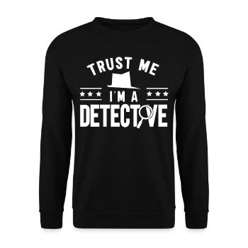Vertrauen Sie Mir Ich Bin Ein Detektiv Privat - Unisex Pullover - Schwarz - Vorne - Alina (178cm) & Michal (187cm)