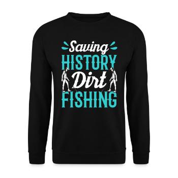 Save History Dirt Fishing Metal Detecting - Unisex Sweatshirt - black - Front - Alina (178cm) & Michal (187cm)