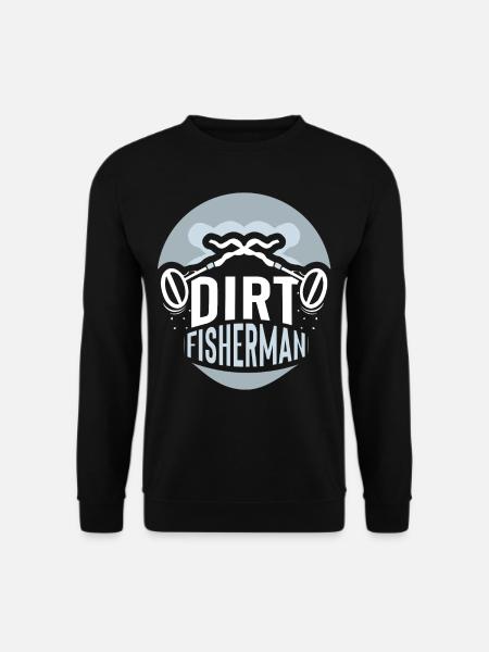 Dirt Fischer Metal Detecting Dirt Fishing - Unisex Pullover - Schwarz