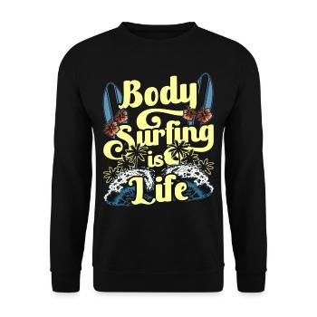 Bodysurfing is life Hobby Bodysurfing Bodysurfer - Unisex Sweatshirt - black - Front - Alina (178cm) & Michal (187cm)