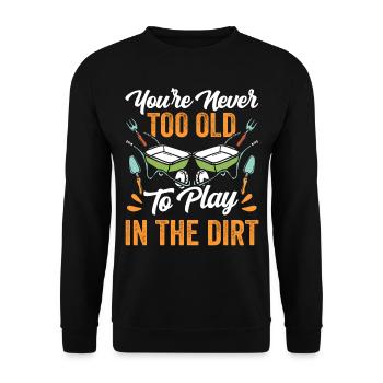 Tu n’es jamais trop vieux pour jouer dans la terre grand-mère - Sweat-shirt Unisexe - noir - Devant - Alina (178cm) & Michal (187cm)